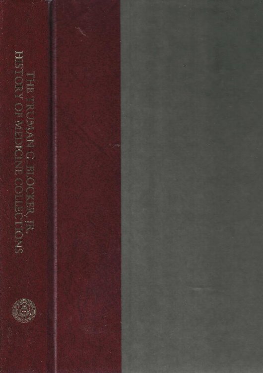The Truman G. Blocker,Jr. History of Medicine Collections: Books and Manuscripts.
