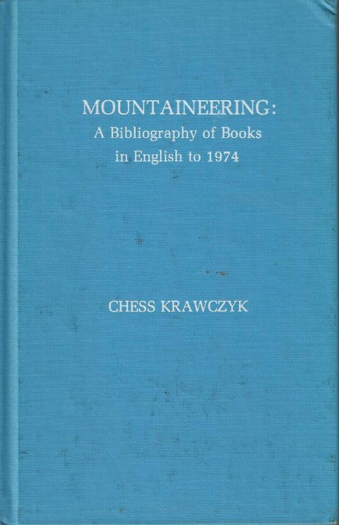 Mountaineering: A bibliography of books in English to 1974.