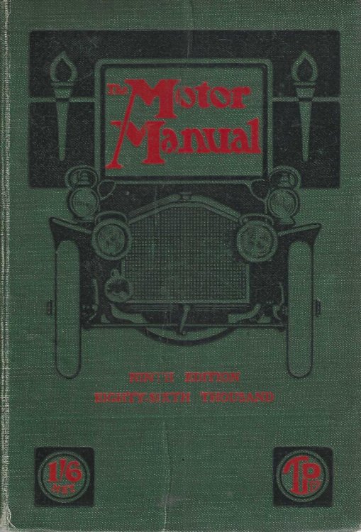 The Motor Manual, a Practical Handbook Dealing with the Principles of working, Construction and management of petrol cars, with chapters on ignition systems, transmission gearing, penumatic tyres, selection , driving, manipulation, cleaning and maintenance, and repair of motor-vehicles, dictionary o