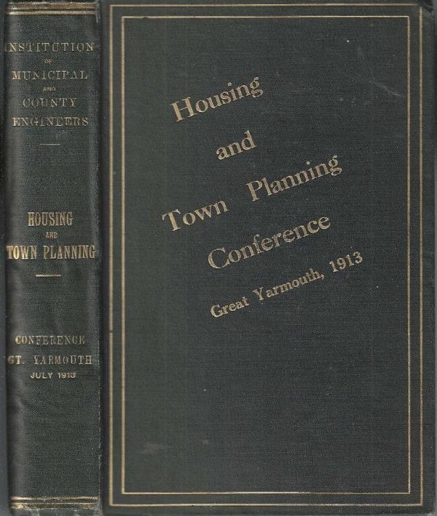 Image for Housing and town planning conference, held at the Town Hall, Great Yarmouth, Juli 16 and 17, 1913. Housing and town planning conference, held at the Town Hall, Great Yarmouth, Juli 16 and 17, 1913.