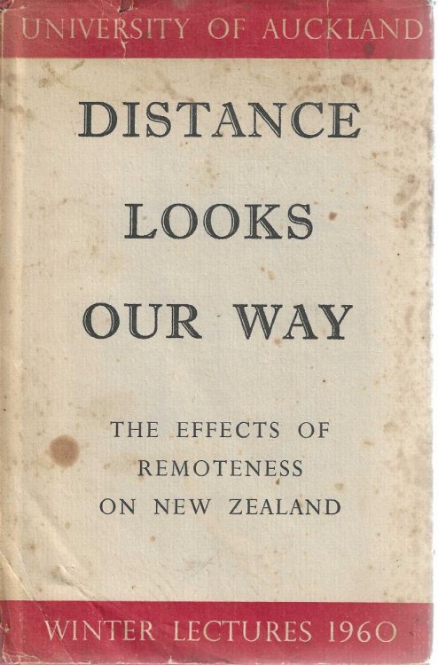 Image for Distance Looks Our Way: The Effects of Remoteness on New Zealand Distance Looks Our Way: The Effects of Remoteness on New Zealand