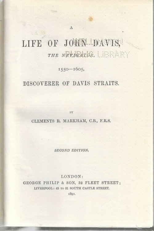 Image for A Life Of John Davis, The Navigator, 1550 - 1605, discoverer of Davis Strait. (The World's Great Explorers And Explorations) A Life Of John Davis, The Navigator, 1550 - 1605, discoverer of Davis Strait. (The World's Great Explorers And Explorations)