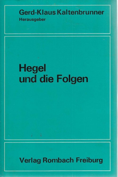 Image for Hegel und die Folgen. (Sammlung Rombach , N.F., Band 7) Hegel und die Folgen. (Sammlung Rombach , N.F., Band 7)
