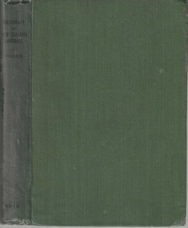 Image for A dictionary of the New Zealand language A dictionary of the New Zealand language