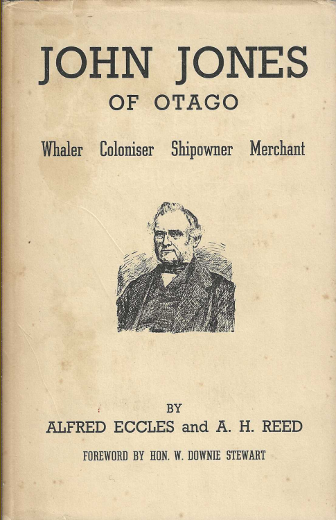 John Jones of Otago, whaler coloniser shipowner merchant