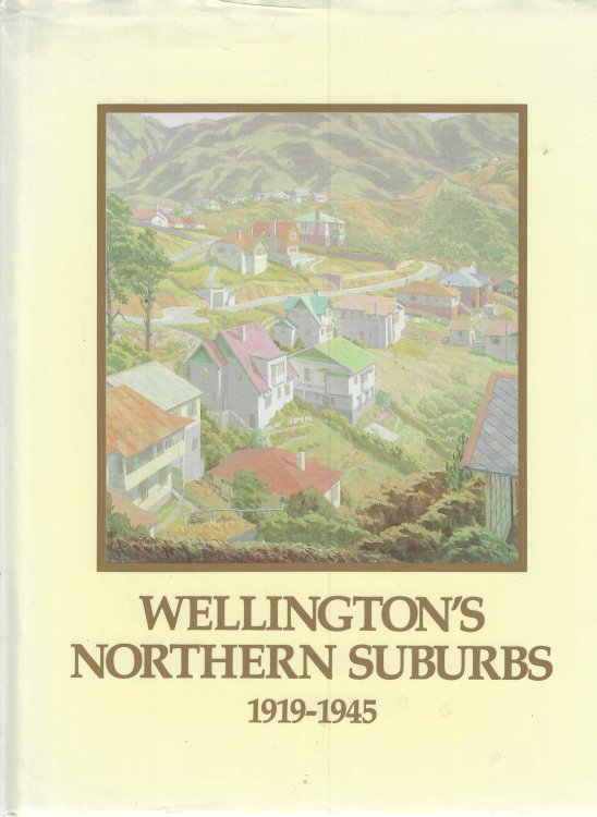 Wellington's Northern Suburbs 1919 - 1945