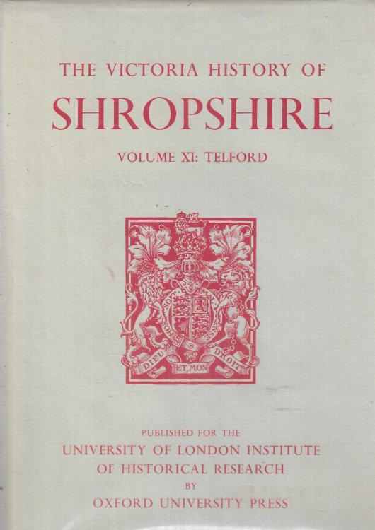 Image for A History of Shropshire. Volume XI, 11. Telford. The Victoria History of the Counties of England A History of Shropshire. Volume XI, 11. Telford. The Victoria History of the Counties of England