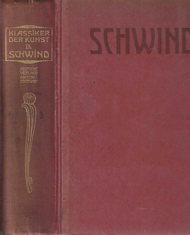Image for Schwind. Des Meisters Werke in 1265 Abbildungen. Schwind. Des Meisters Werke in 1265 Abbildungen.