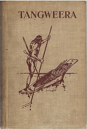 Tangweera, Life and Adventures Among Gentle Savages