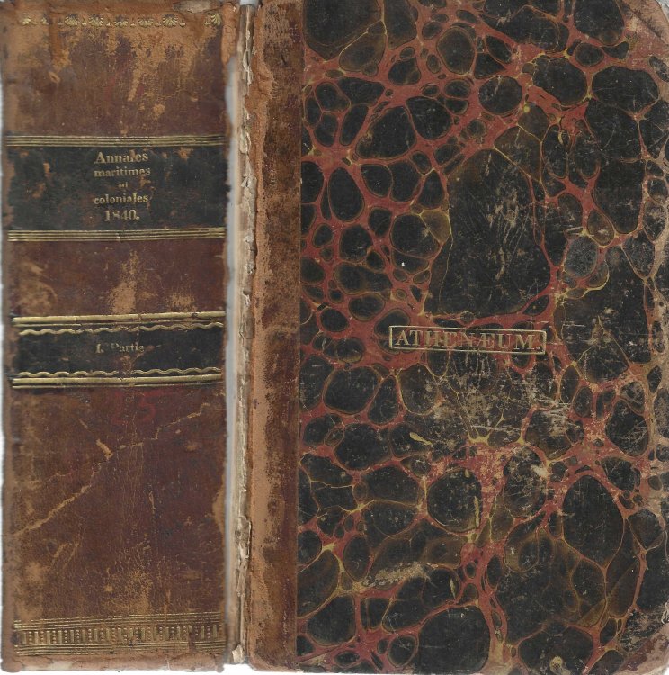 Annales Maritimes et Coloniales. Recueil De Lois et Ordonnances Royales, Reglement et Decicions Ministerielles, Memoires, Observations et Notices Particulieres, contenant Tout Ce Qui Peut Interesser La Marine et Les Colonies [.] 25e Annee 2e Serie. Partie officielle