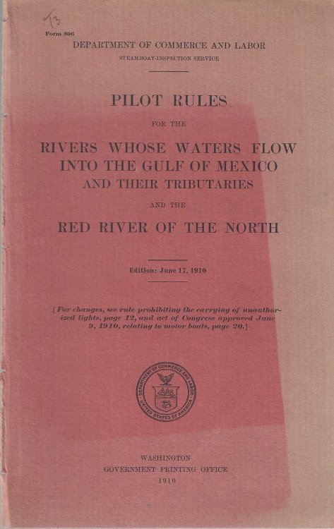 Image for Pilot Rules for the Rivers Whose Waters Flow into the Gulf of Mexico and Their Tributaries and the Red River of the North. Pilot Rules for the Rivers Whose Waters Flow into the Gulf of Mexico and Their Tributaries and the Red River of the North.