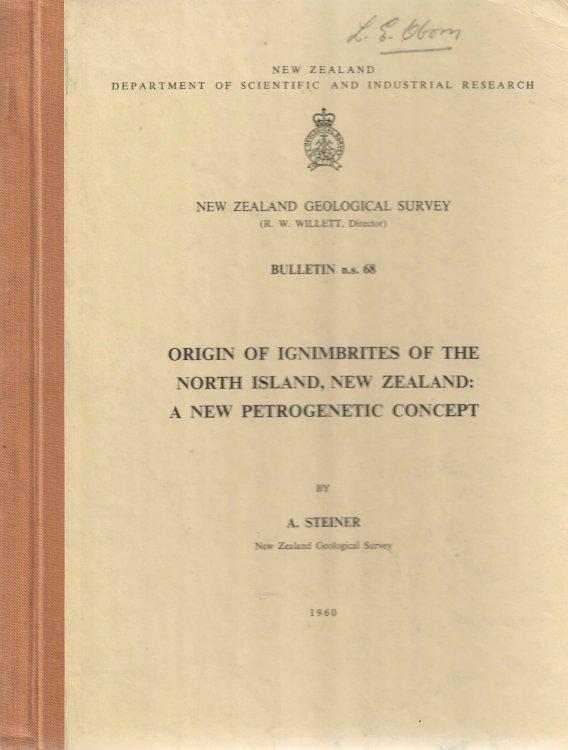 Origin of Ignimbrites of the North Island, New Zealand: New Petrogenetic Concept. New Zealand Geological Survey Bulletin N.s. 68.