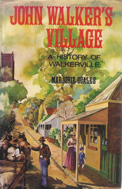 John Walker's Village: A History of Walkerville.