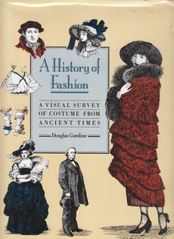 History of Fashion: a visual survey of costume from ancient time s.