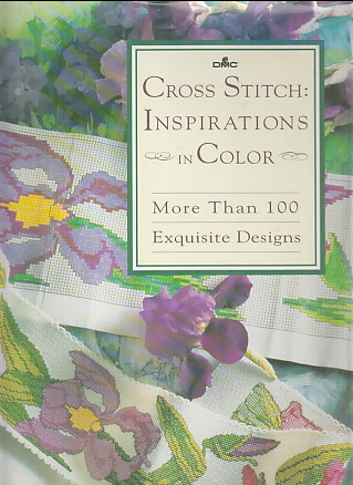 Cross Stitch: Inspirations in Color