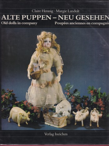 Alte Puppen - Neu Gesehen (old dolls in company)