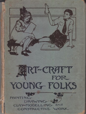 Art Craft for Young Folks: comprehensive lessons in drawing, pai nting