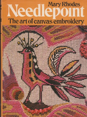 NEEDLEPOINT, THE ART OF CANVAS EMBROIDERY