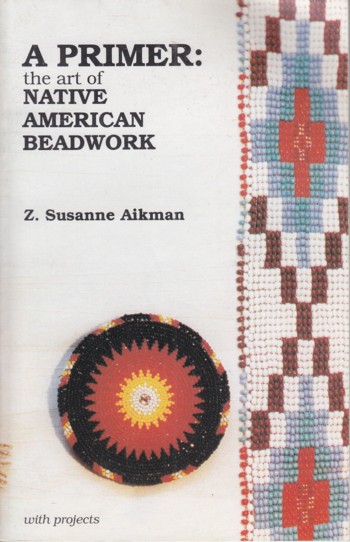 Primer: the art of Native American Beadwork