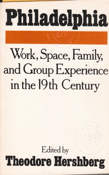 Philadelphia: work, space, family and group experience in the 19 th