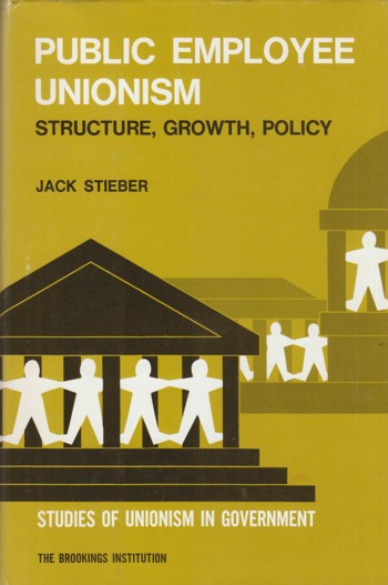 Public Employee Unionism: structure, growth, policy