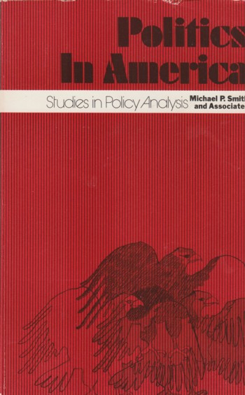 Politics in America: studies in policy analysis