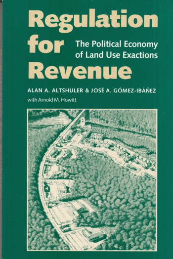 Regulation for Revenue: political economy of land use exactions