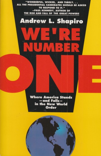 We're Number One: where America stands and falls in the New Worl d Ord