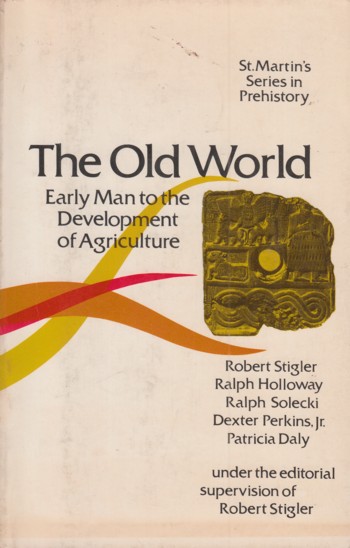 Old World: early man to the devlopment of agriculture