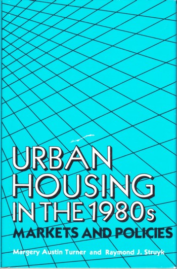 Urban Housing in the 1980's: markets and policies