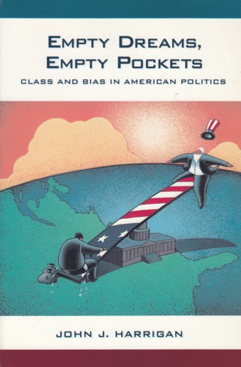 Empty Dreams, Empty Pockets: class and bias in American politics