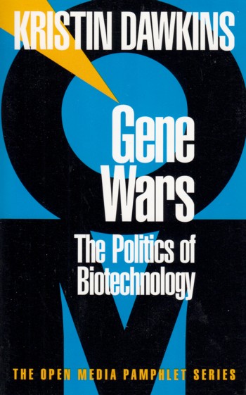 Gene Wars: the politics of Biotechnology