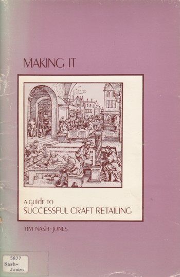 Making It: a guide to successful craft retailing