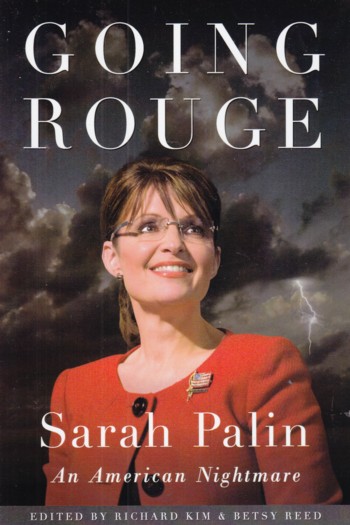 Image for Going Rouge: Sarah Palin: an American Nightmare Going Rouge: Sarah Palin: an American Nightmare