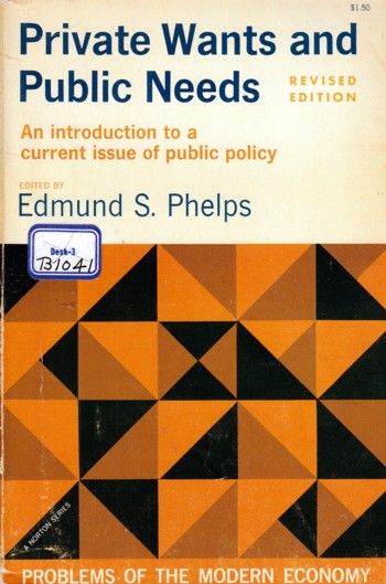Private Wants and Public Needs, an introduction to a current issu e of