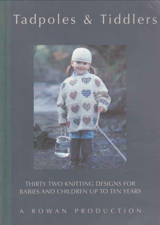 Tadpoles & Tiddlers: 32 knitting designs for babies and children up t.