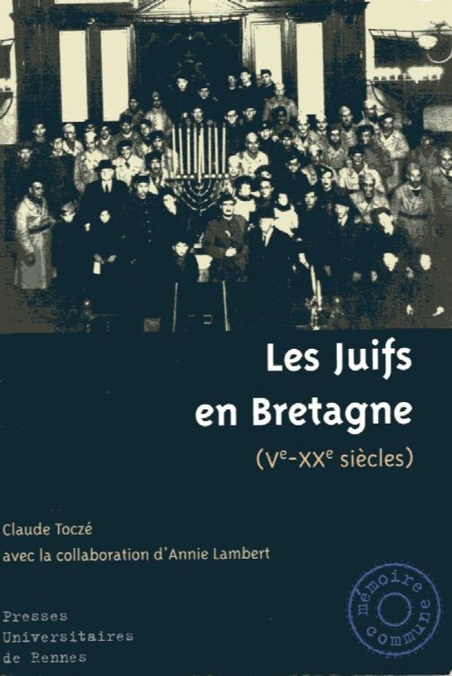 Les Juifs en Bretagne (5th-20th siecles)