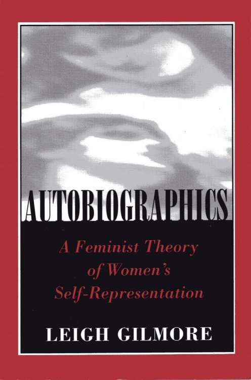Authobiographies: a feminist theory of women's self-representati on