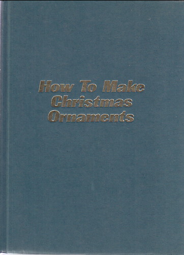 How to Make Christmas Ornaments