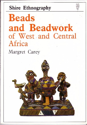 Beads and Beadwork of West and Central Africa