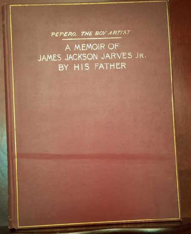Pepero, the boy-artist : a brief memoir of James Jackson Jarves, Jr. by his father ; with a portrait and thirty illustrations.