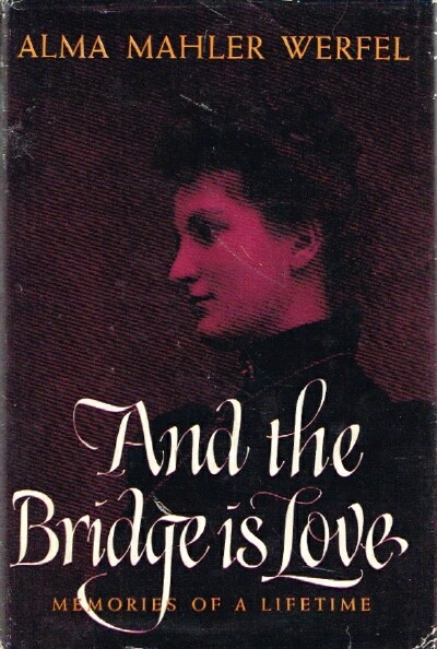 And the Bridge is Love: Memories of a Lifetime