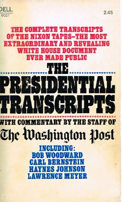 Image for The Presidential Transcripts With Commentary by the Staff of The Washington Post The Presidential Transcripts With Commentary by the Staff of The Washington Post