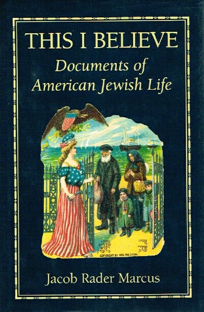 Image for This I Believe Documents of American Jewish Life This I Believe Documents of American Jewish Life