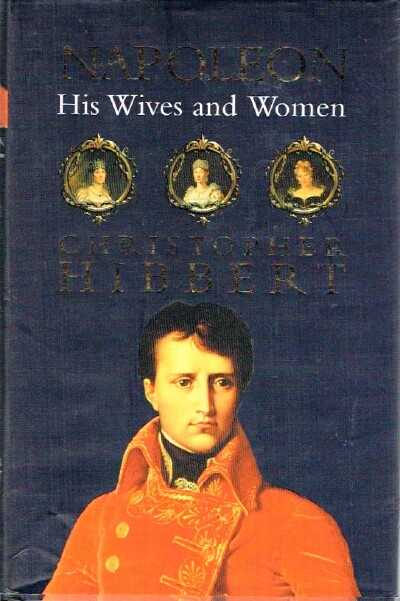 Image for Napoleon: His Wives and Women Napoleon: His Wives and Women