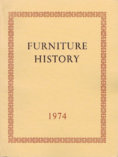 Image for Furniture History: The Journal of the Furniture History Society (Vol. X, 1974) Furniture History: The Journal of the Furniture History Society (Vol. X, 1974)