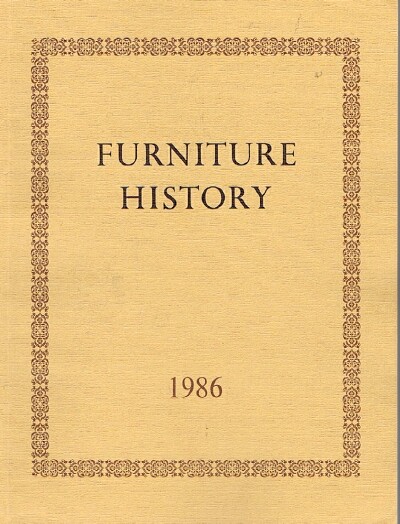 Image for Furniture History: The Journal of the Furniture History Society (Vol. XXII, 1986) Furniture History: The Journal of the Furniture History Society (Vol. XXII, 1986)