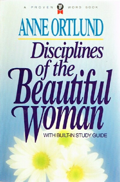 Disciplines of the Beautiful Woman: With Built-in Study Guide