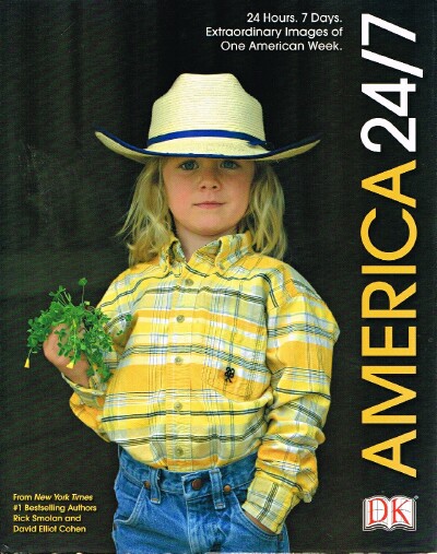 Image for America 24/7 24 Hours. 7 Days. Extraordinary Images of One American Week. America 24/7 24 Hours. 7 Days. Extraordinary Images of One American Week.