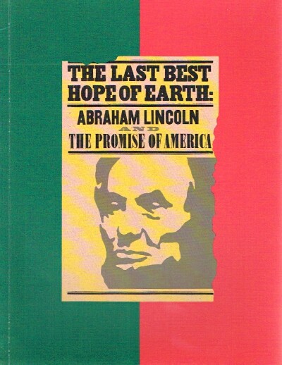 Image for The Last Best Hope of Earth Abraham Lincoln and the Promise of America The Last Best Hope of Earth Abraham Lincoln and the Promise of America